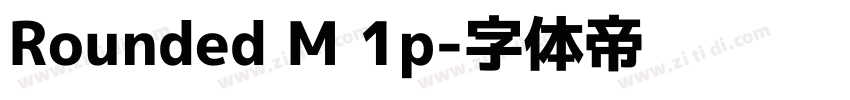 Rounded M 1p字体转换
